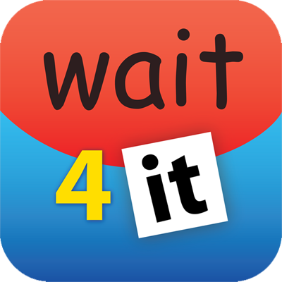 Wait4it™（等待得到它）